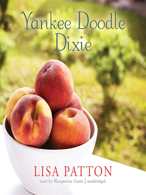 Title details for Yankee Doodle Dixie by Lisa Patton - Available